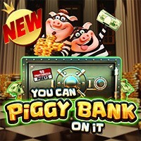 You Can Piggy Bank On It